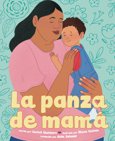 La panza de mamá (Mamá's Panza Spanish Edition) by Isabel Quintero