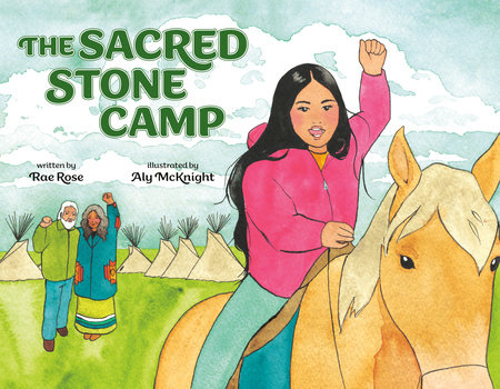 The Sacred Stone Camp by Rae Rose