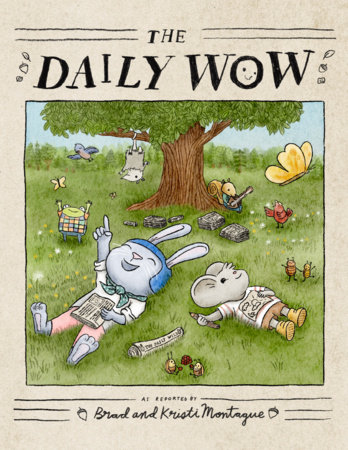 The Daily Wow by Brad Montague and Kristi Montague