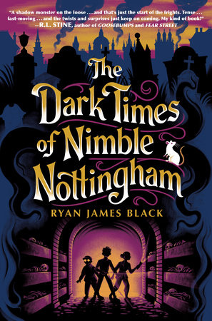 The Dark Times of Nimble Nottingham by Ryan James Black