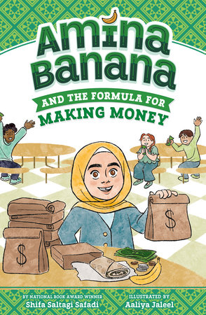Amina Banana and the Formula for Making Money by Shifa Saltagi Safadi