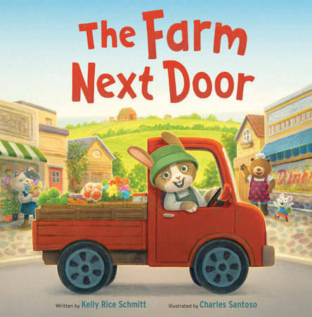The Farm Next Door by Kelly Rice Schmitt