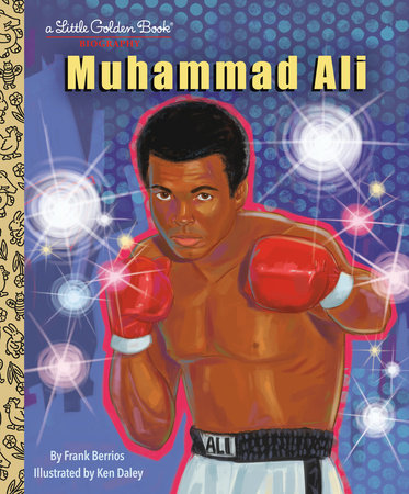 Muhammad Ali: A Little Golden Book Biography by Frank Berrios
