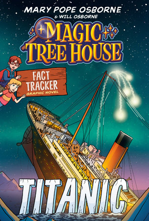 Magic Tree House Fact Tracker Graphic Novel: Titanic by Mary Pope Osborne