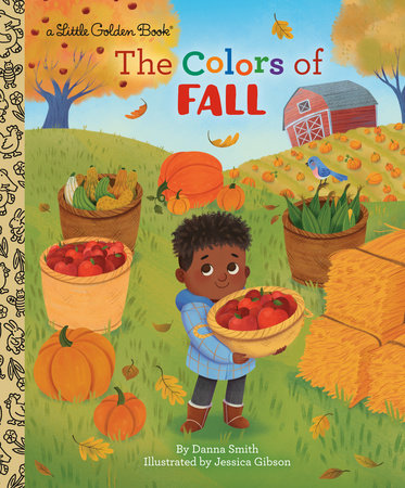 The Colors of Fall by Danna Smith