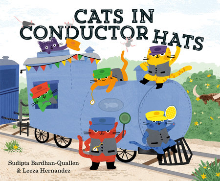 Cats in Conductor Hats by Sudipta Bardhan-Quallen