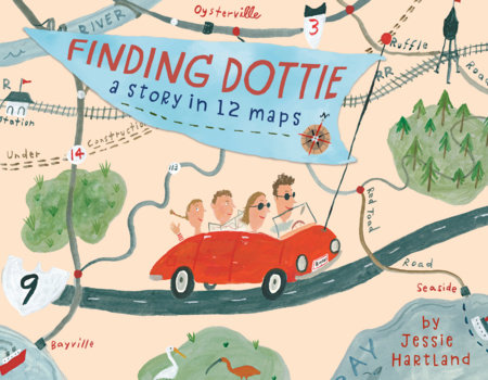 Finding Dottie: A Story in 12 Maps by Jessie Hartland