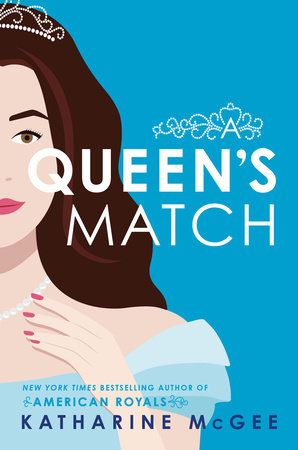 A Queen's Match by Katharine McGee
