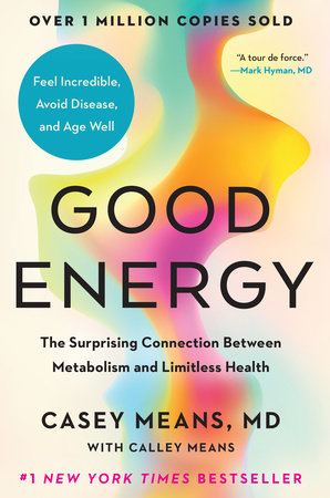 Good Energy by Casey Means, MD