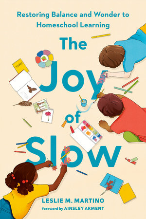 The Joy of Slow by Leslie M. Martino