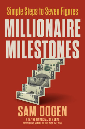 Millionaire Milestones by Sam Dogen