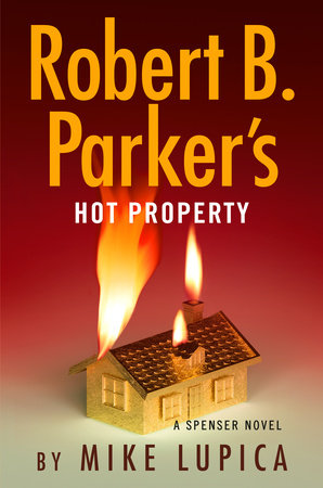 Robert B. Parker's Hot Property by Mike Lupica