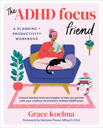 The ADHD Focus Friend by Grace Koelma