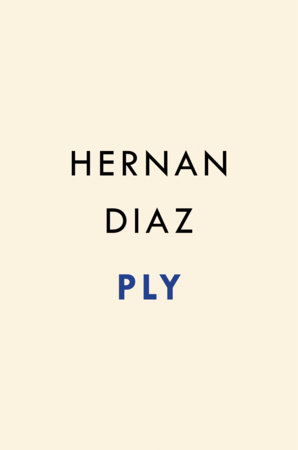 Ply by Hernan Diaz