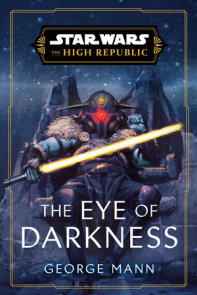 Star Wars: The Eye of Darkness (The High Republic)