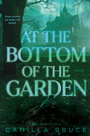 At the Bottom of the Garden by Camilla Bruce