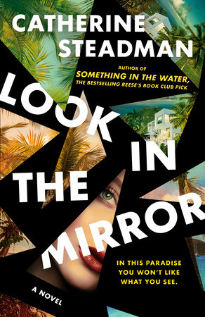 Look In the Mirror by Catherine Steadman