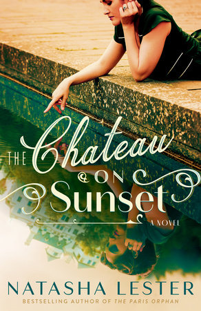 The Chateau on Sunset by Natasha Lester