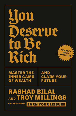 You Deserve to Be Rich by Rashad Bilal and Troy Millings