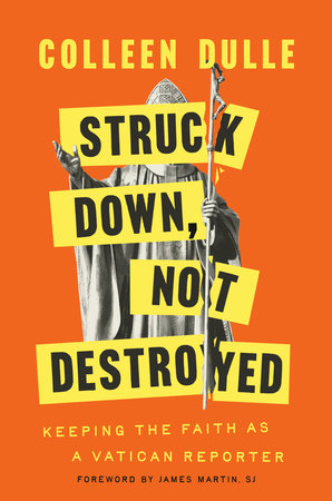 Struck Down, Not Destroyed by Colleen Dulle