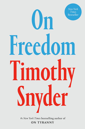 On Freedom by Timothy Snyder