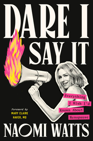 Dare I Say It by Naomi Watts