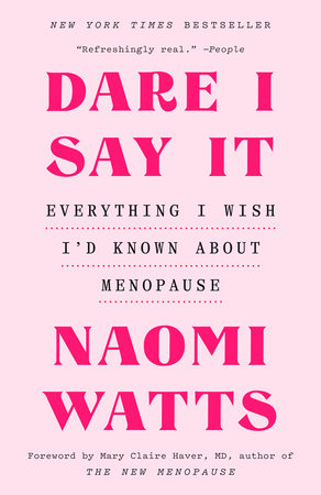 Dare I Say It by Naomi Watts