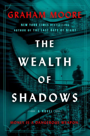 The Wealth of Shadows by Graham Moore