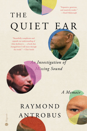 The Quiet Ear by Raymond Antrobus