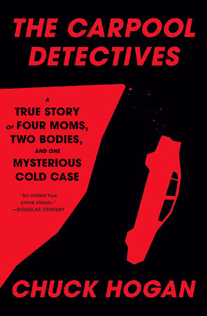 The Carpool Detectives by Chuck Hogan