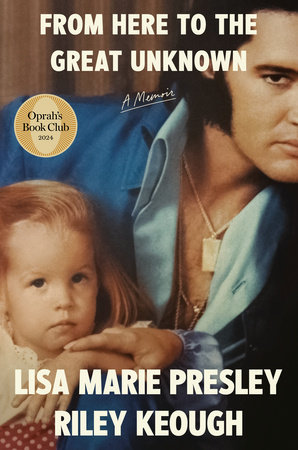 From Here to the Great Unknown: Oprah's Book Club by Lisa Marie Presley and Riley Keough