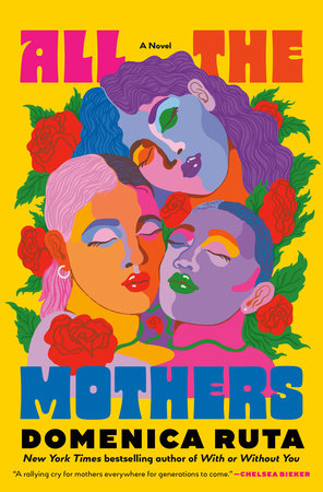 All the Mothers by Domenica Ruta