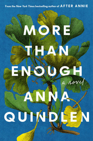 More Than Enough by Anna Quindlen