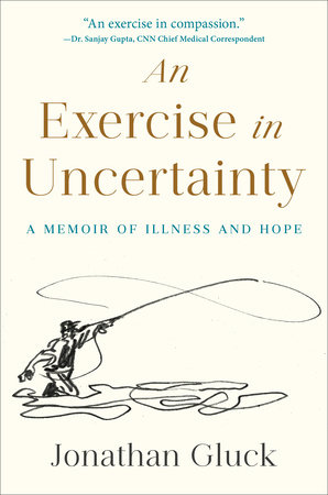An Exercise in Uncertainty by Jonathan Gluck