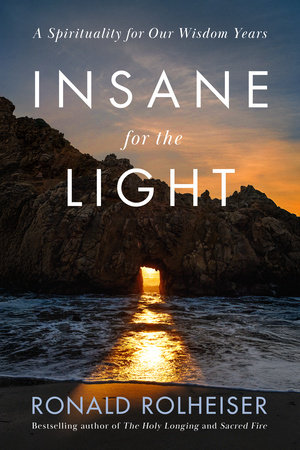 Insane for the Light by Ronald Rolheiser
