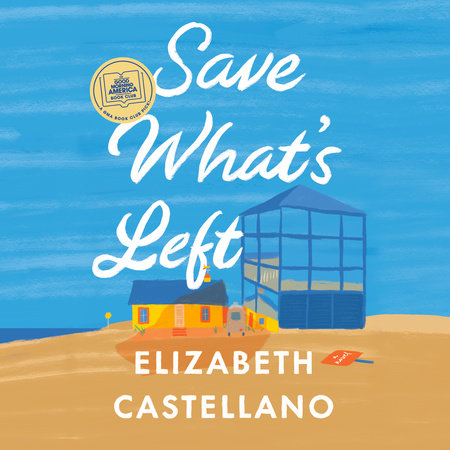 Save What's Left by Elizabeth Castellano