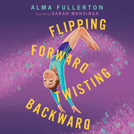 Flipping Forward Twisting Backward by Alma Fullerton