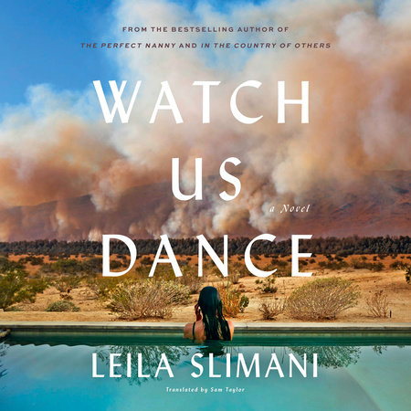 Watch Us Dance by Leila Slimani
