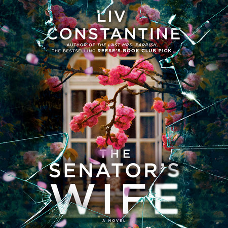 The Senator's Wife by Liv Constantine