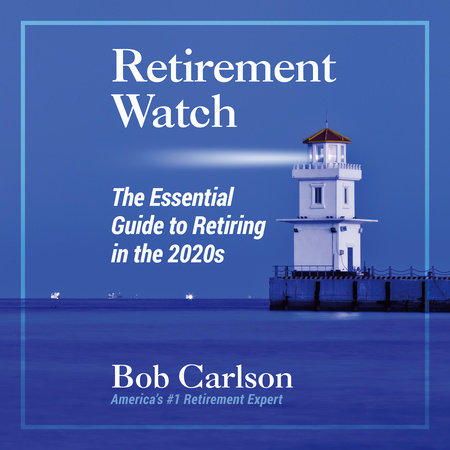 Retirement Watch by Bob Carlson