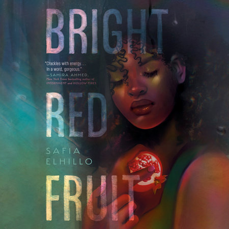 Bright Red Fruit by Safia Elhillo