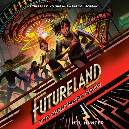 Futureland: The Nightmare Hour by H.D. Hunter
