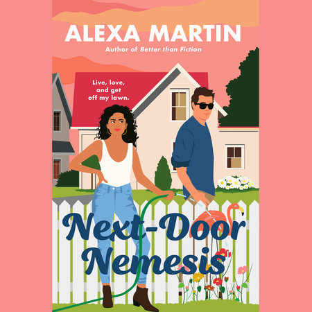 Next-Door Nemesis by Alexa Martin