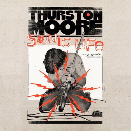 Sonic Life by Thurston Moore: 9780593467923