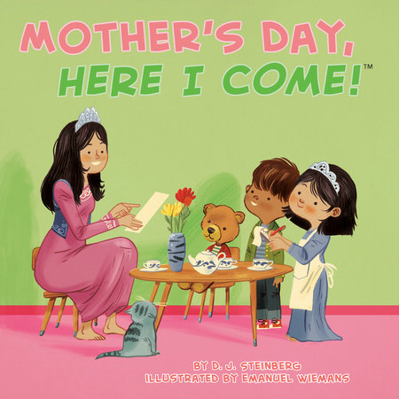 Mother's Day, Here I Come! by D.J. Steinberg