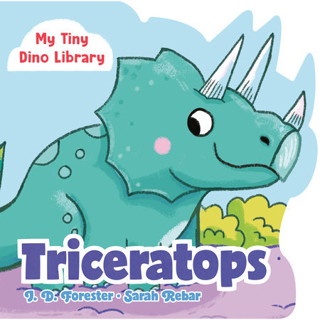 Triceratops by J. D. Forester; Illustrated by Sarah Rebar