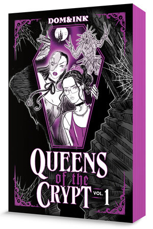 Queens of the Crypt, Vol 1: A Graphic Novel by Dom&Ink