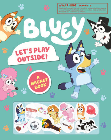 Bluey: Let's Play Outside!: A Magnet Book by Penguin Young Readers Licenses