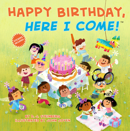 Happy Birthday, Here I Come! by D.J. Steinberg