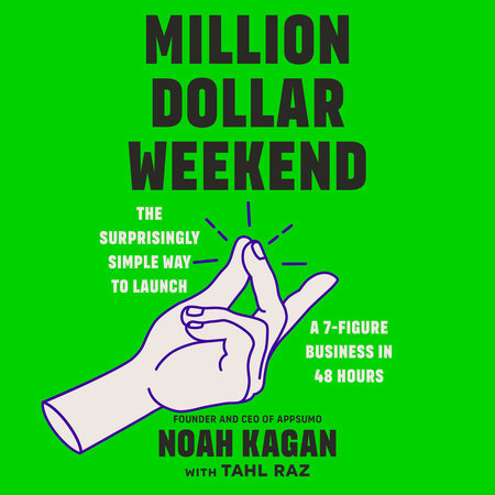 Million Dollar Weekend by Noah Kagan: 9780593539774